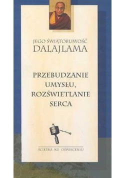 Przebudzenie umysłu, rozświetlanie serca
