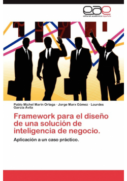 Framework Para El Diseno de Una Solucion de Inteligencia de Negocio.
