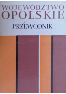 Województwo Opolskie Przewodnik