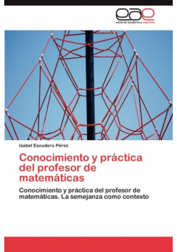 Conocimiento y práctica del profesor de matemáticas