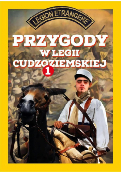 Przygody w Legii Cudzoziemskiej 1