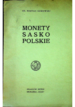 Monety Sasko Polskie 1910 r.