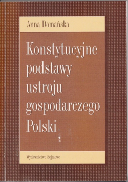Konstytucyjne podstawy ustroju gospodarczego Polski