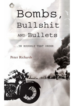 Bombs, Bullshit and Bullets - Roughly in That Order