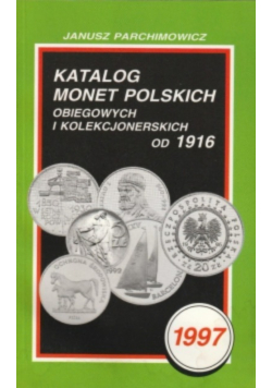 Katalog monet polskich obiegowych i kolekcjonerskich od 1916