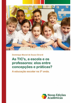 As TIC's, a escola e os professores