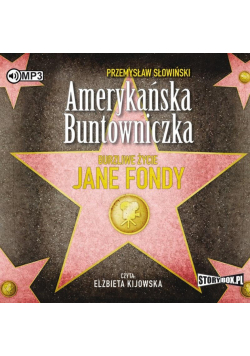 Amerykańska buntowniczka. Burzliwe życie... CD