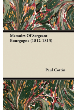 Memoirs of Sergeant Bourgogne (1812-1813)