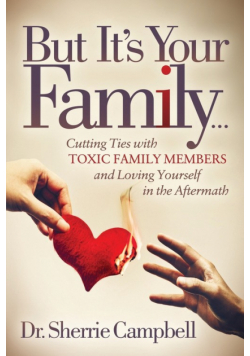 But It's Your Family...