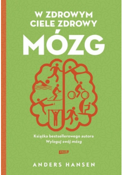 W zdrowym ciele zdrowy mózg