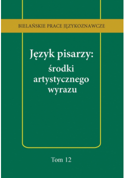 Język pisarzy: środki artystycznego wyrazu