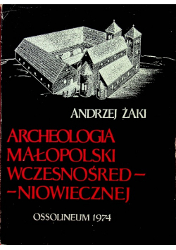 Archeologia Małopolski wczesnośredniowiecznej