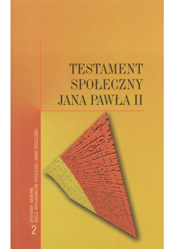 Testament społeczny Jana Pawła II