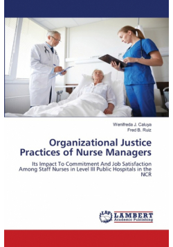 Organizational Justice Practices of Nurse Managers