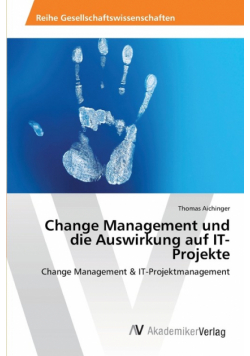 Change Management und die Auswirkung auf IT-Projekte