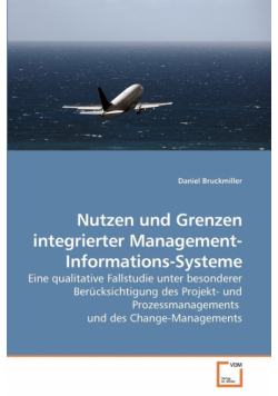Nutzen und Grenzen integrierter Management-Informations-Systeme