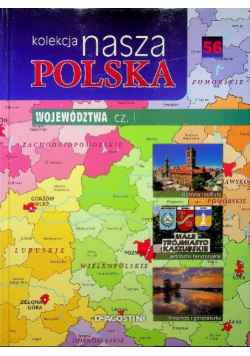Kolekcja nasza Polska tom 56 Województwa część I