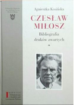 Czesław Miłosz Bibliografia druków zwartych