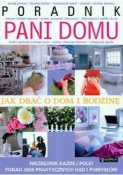 Poradnik Pani domu Jak dbać o dom i rodzinę