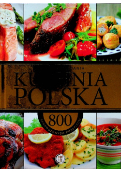 Tradycyjne dania kuchnia polska 800 sprawdzonych przepisów