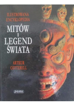 Ilustrowana encyklopedia mitów i legend świata