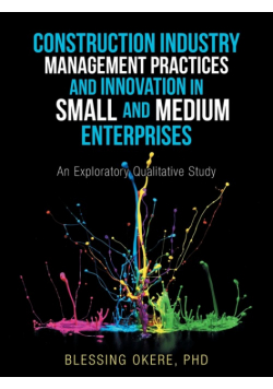 Construction Industry Management Practices and Innovation in Small and Medium Enterprises