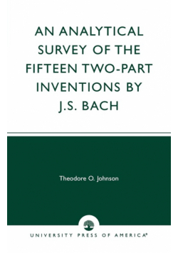 An Analytical Survey of the Fifteen Two-Part Inventions by J.S. Bach