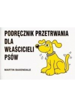 Podręcznik Przetrwania Dla Właścicieli Psów
