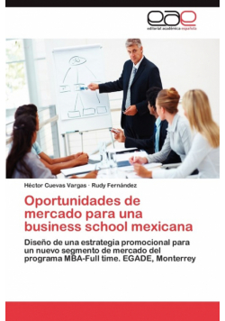 Oportunidades de mercado para una business school mexicana