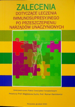 Zalecenia dotyczące leczenia immunosupresyjnego po przeszczepieniu narządów unaczynionych