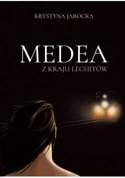 Medea z kraju Lechitów
