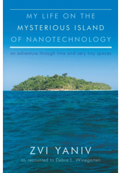 My Life on the Mysterious Island of Nanotechnology