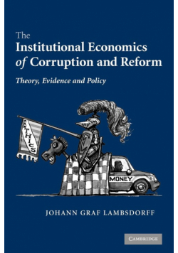 The Institutional Economics of Corruption and Reform