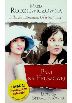 Klasyka Literatury Kobiecej tom 41 Pani na Hruszowej