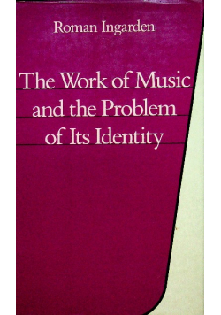 The Work of Music and the Problems of Its Identity