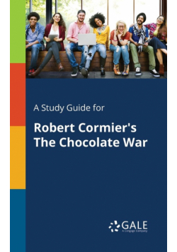 A Study Guide for Robert Cormier's The Chocolate War