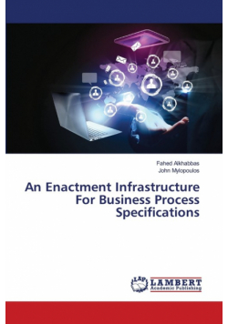 An Enactment Infrastructure For Business Process Specifications
