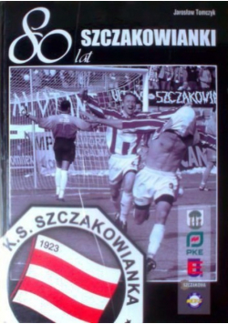 80 lat Szczakowianki