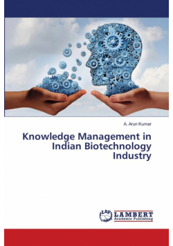 Knowledge Management in Indian Biotechnology Industry