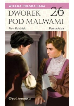 Dworek pod malwami Tom 26 Panna Adzia