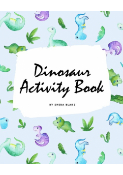 Dinosaur Coloring and Activity Book for Children (8x10 Coloring Book / Activity Book)