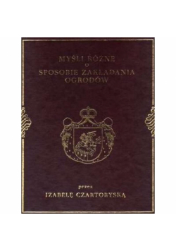 Myśli Różne O Sposobie Zakładania Ogrodów