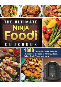 The Ultimate Ninja Foodi Cookbook