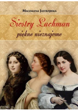 Siostry Lachman - piękne nieznajome