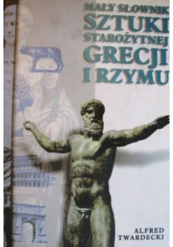 Mały słownik sztuki starożytnej Grecji i Rzymu