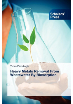 Heavy Metals Removal from Wastewater by Biosorption
