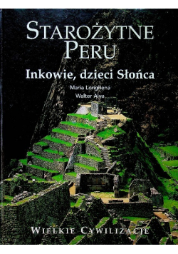 Starożytne Peru Inkowie dzieci Słońca