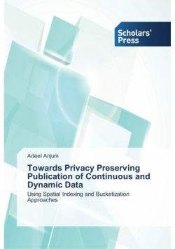 Towards Privacy Preserving Publication of Continuous and Dynamic Data