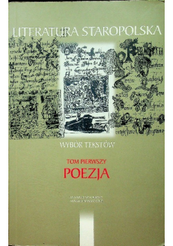 Literatura staropolska tom 1 Poezja