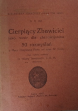 Cierpiący Zbawiciel jako wzór dla chrześcijanina 1927 r.